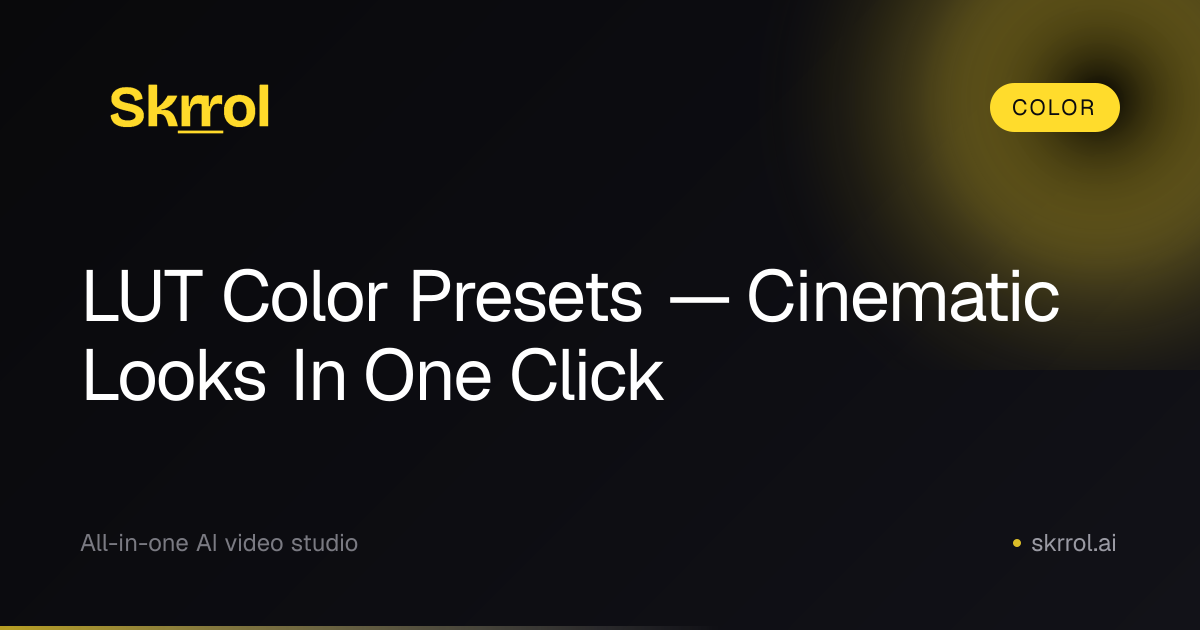 LUT Color Presets — Load .cube Looks | Skrrol AI